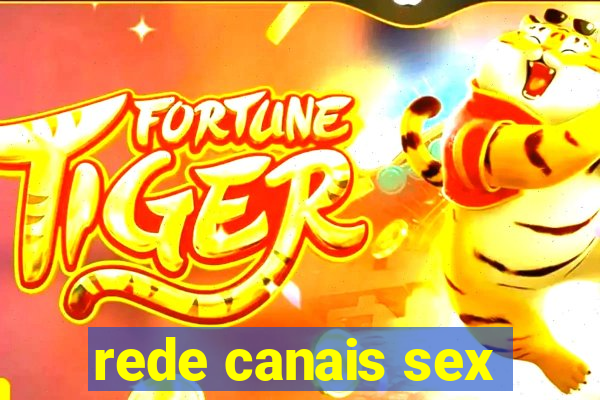 rede canais sex